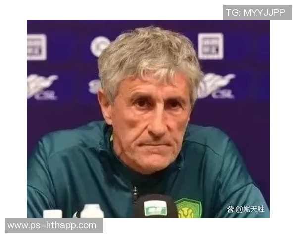 记者评论国安管理失误塞蒂恩执教表现令人失望