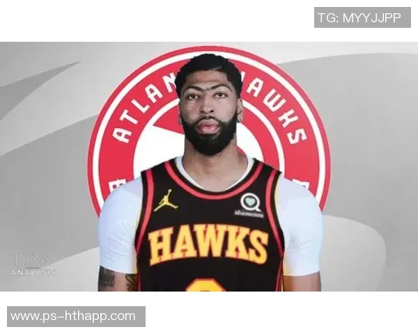 勇士队长期关注浓眉哥内部确实探讨过引进他的可能性