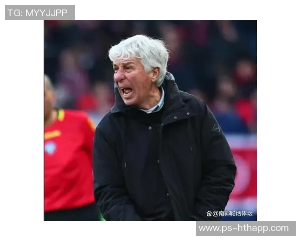 萨基强调尤文需引援提升实力加斯佩里尼助罗马实现战术平衡